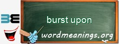 WordMeaning blackboard for burst upon